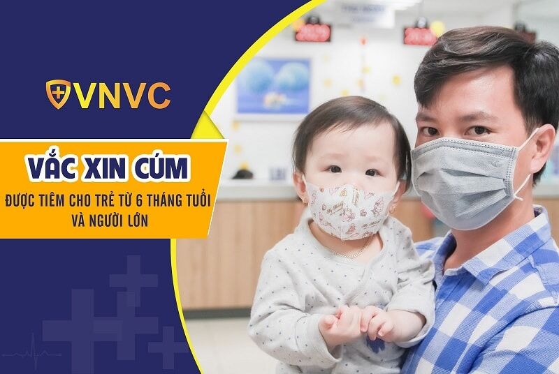 Vắc xin cúm được tiêm cho trẻ từ 6 tháng tuổi và người lớn